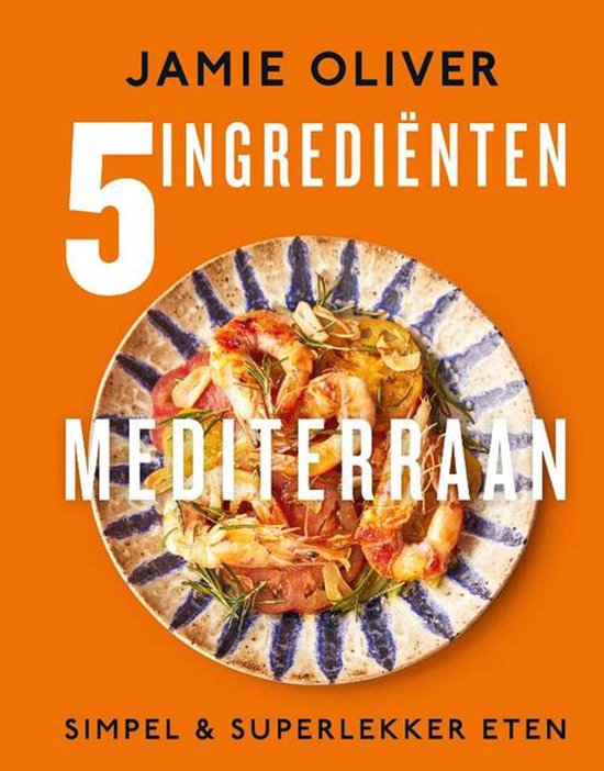 Kookboek - Jamie - 5 Ingredienten Mediterraan