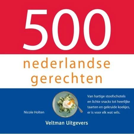 Kookboek - 500 Nederlandse Gerechten - Nicole Holten