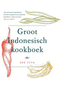 Groot Indonesisch Kookboek - Beb Vuyk